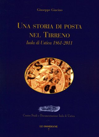 Una Storia di Posta nel Tirreno, Isola di Ustica 1861 - 2011